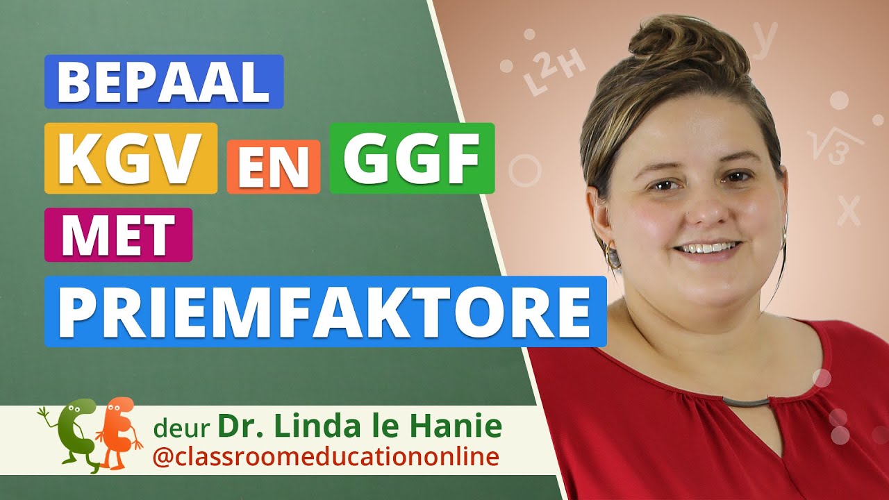 Bepaal KGV en GGF met priemfaktore