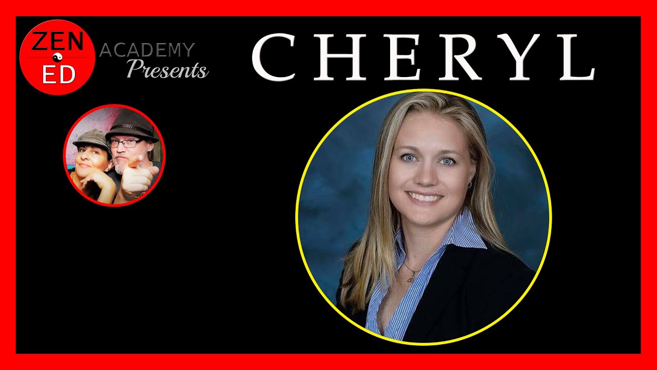 Zen Ed Academy&trade; Presents Cheryl (Zen Ed Academy&trade; Reviews)