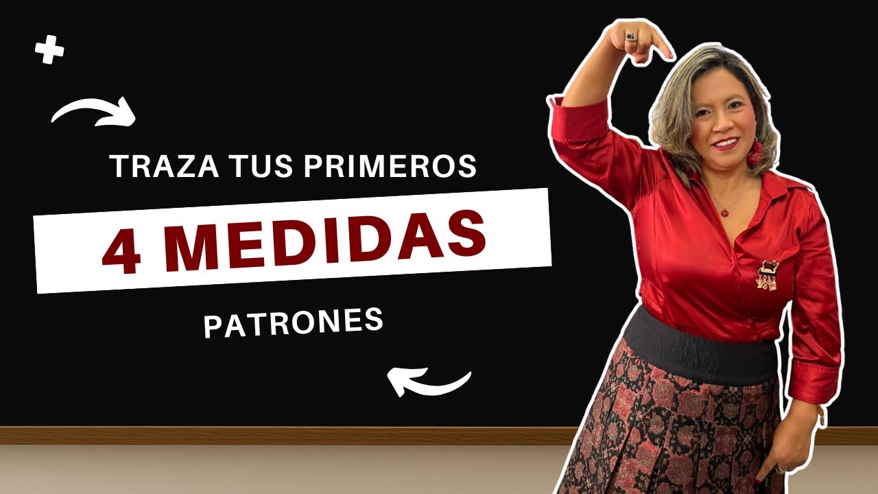 Aprende a Trazar tus Primeros Patrones con el Método de 4 Medidas