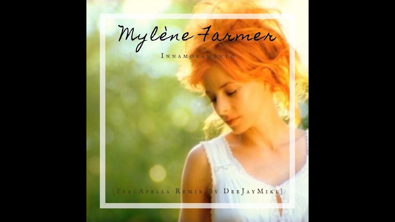 Mylène Farmer -  innamoramento (Percapella Remix by DeeJayMikl)