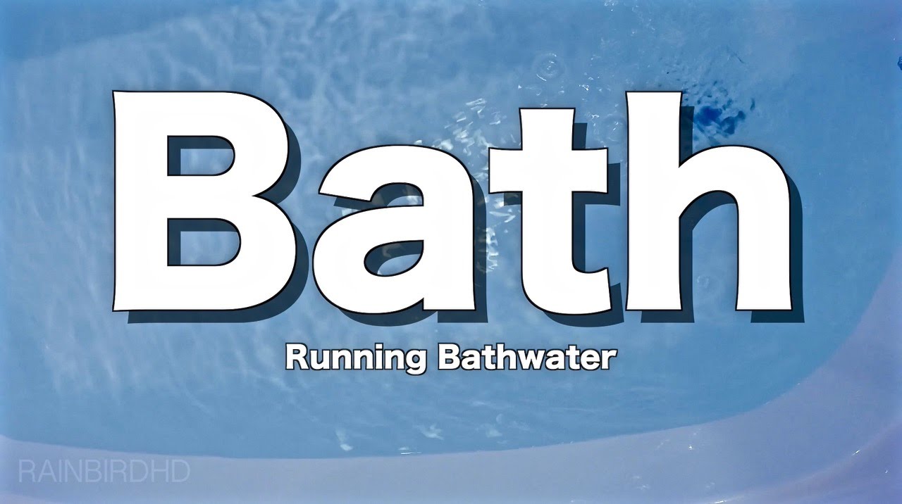Running Bath Sounds | Running Bathwater | 2.5hrs High-Quality 60fps Audio and Video