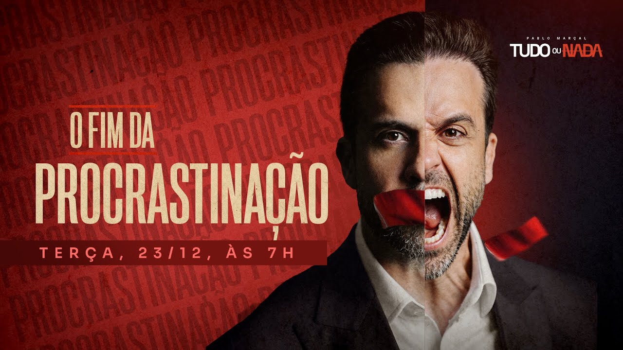 TUDO ou NADA: O Fim da Procrastinação | Ao Vivo com Pablo Marçal | Terça, 23/12, às 7h