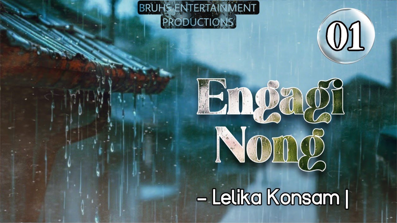 Engagi Nong — (01) Mona | Lelika Konsam