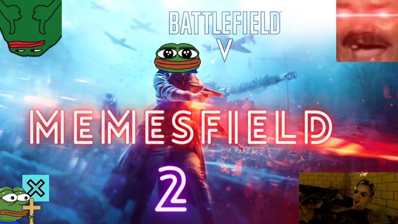 MEMESFIELD 2 | Battlefield V