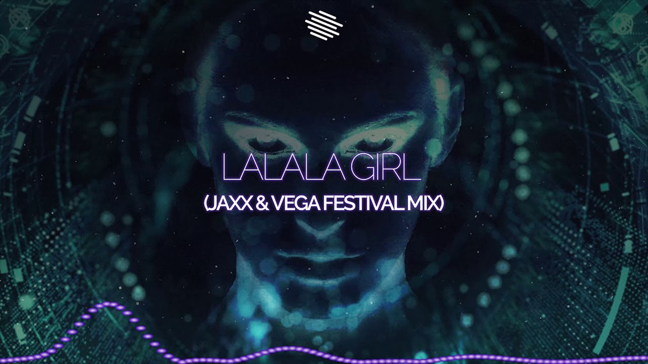 Paffendorf - Lalala Girl (Jaxx & Vega Festival Mix)