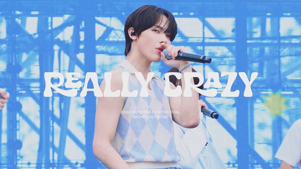 [4K] 240615 'REALLY CRAZY' &TEAM NICHOLAS FANCAM l チンチャおかしい 니콜라스 직캠 @2024 WEVERSE CON FESTIVAL