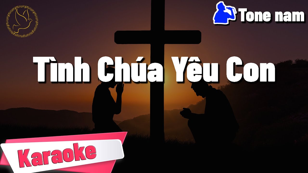 [Karaoke] Tình Chúa Yêu Con - Tone Nam