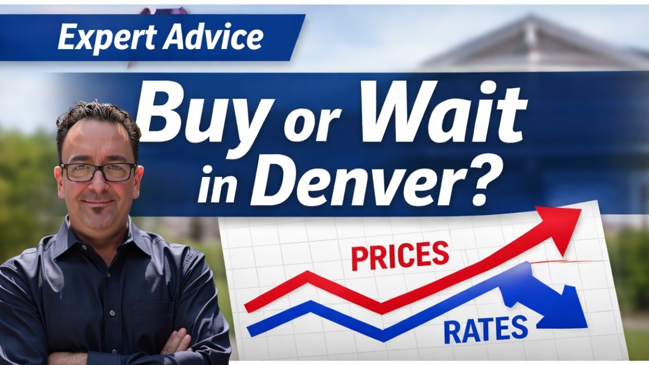 Should You Wait for Lower Rates or Buy Now in Denver