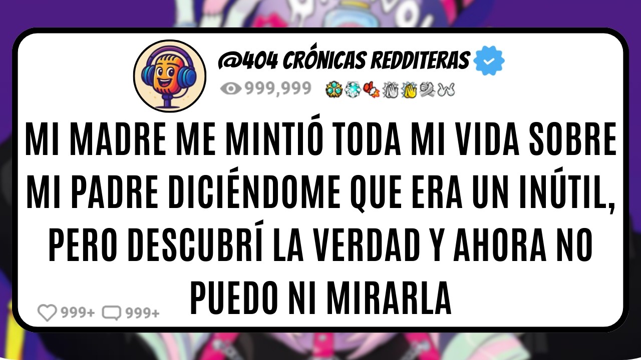 Mi MADRE me MINTIÓ Toda mi Vida Sobre mi PADRE Diciéndome que Era un INÚTIL, Pero Descubrí la VERDAD