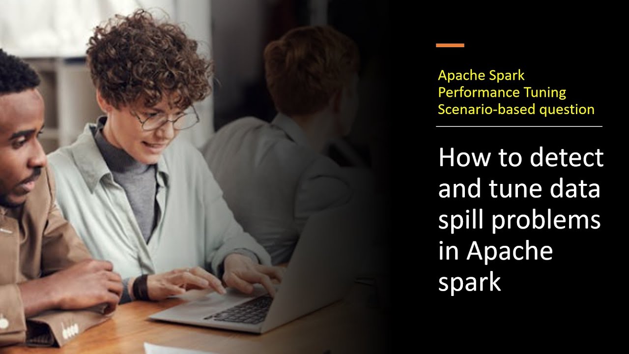 How to detect and tune data spill problem in Apache spark | Apache Spark performance optimization
