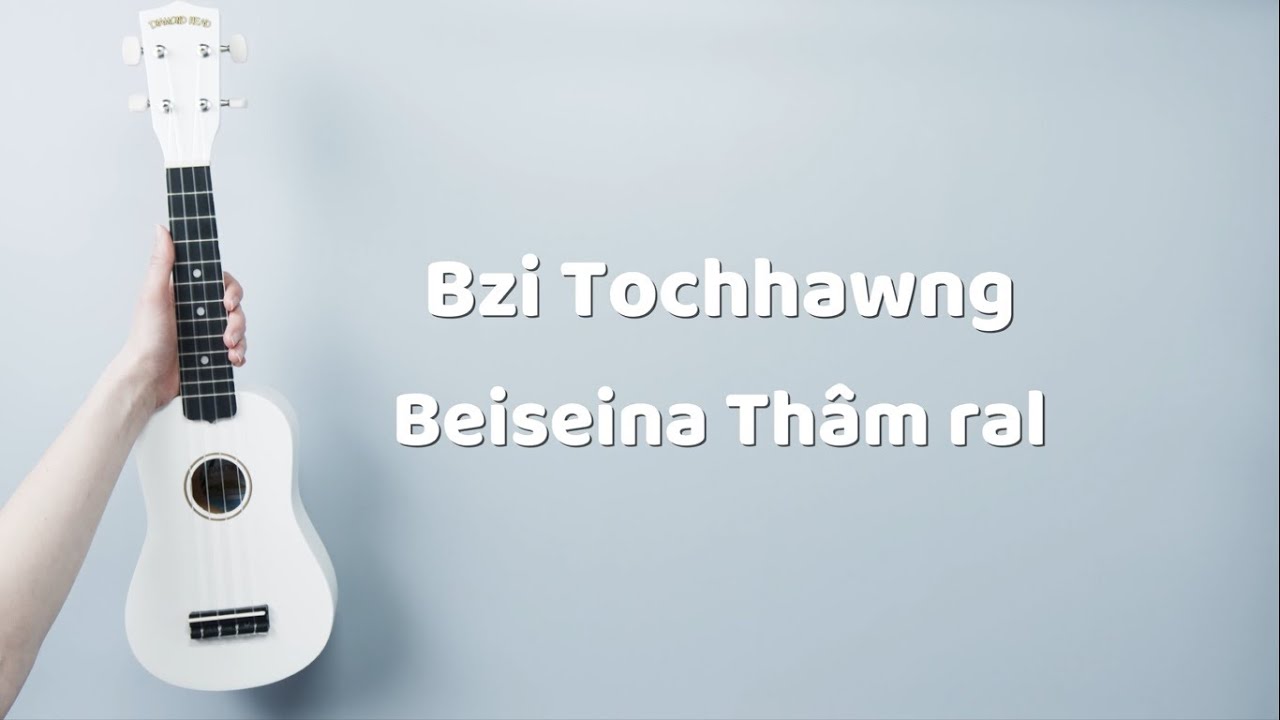 Bzi Tochhawng - Beiseina Thâm Ral (cover)