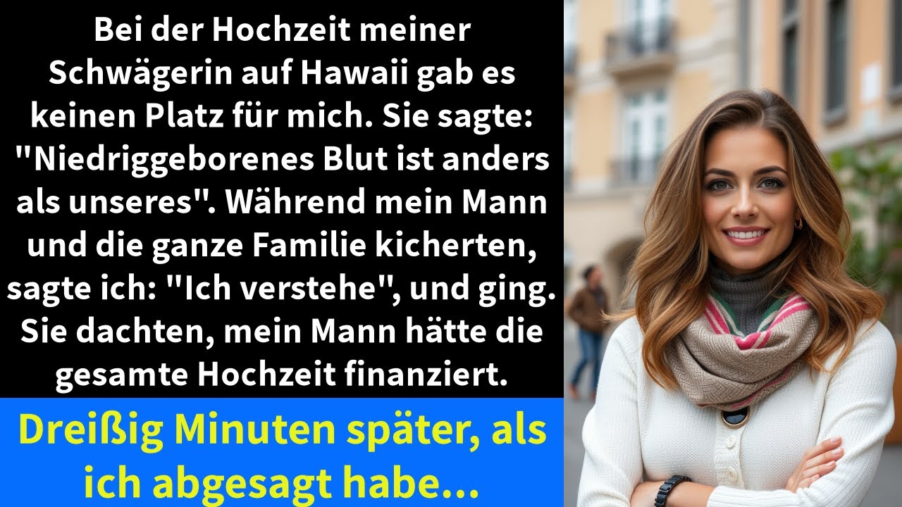 Bei der Hochzeit meiner Schwägerin auf Hawaii gab es keinen Platz für mich. Sie sagte: