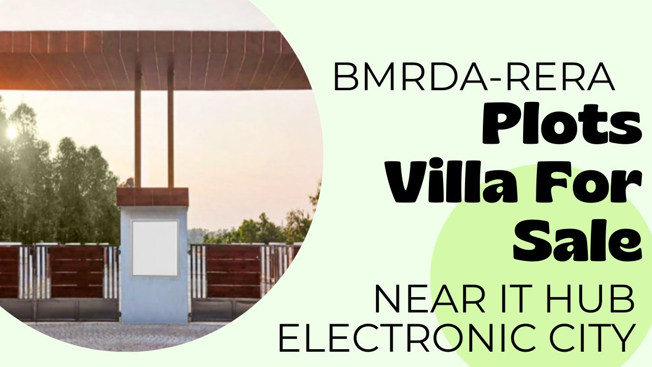 BMRDA - RERA Approved Plots/Villa/Residence Near IT Hub Electronic City -ಐಟಿ ಹಬ್ ಎಲೆಕ್ಟ್ರಾನಿಕ್ ಸಿಟಿ