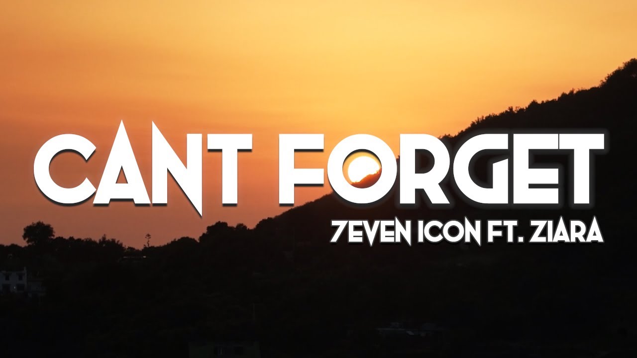 7even Icon ft. Ziara - Cant forget ( Official music video) [4k]