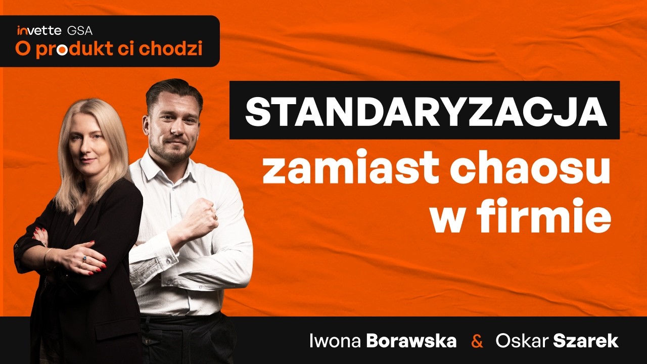 Procesy w firmie: jak chaos zabija Twój biznes (i jak to naprawić)? [O Produkt Ci chodzi]