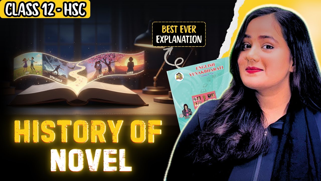 4.1 History of Novel| FULL NOVEL| HSC Class 12th English @naazacademyofficial