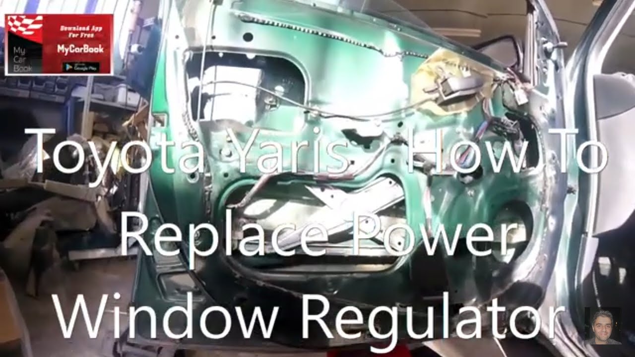 Toyota Yaris 1999-2005  How To Replace Power Window Regulator
