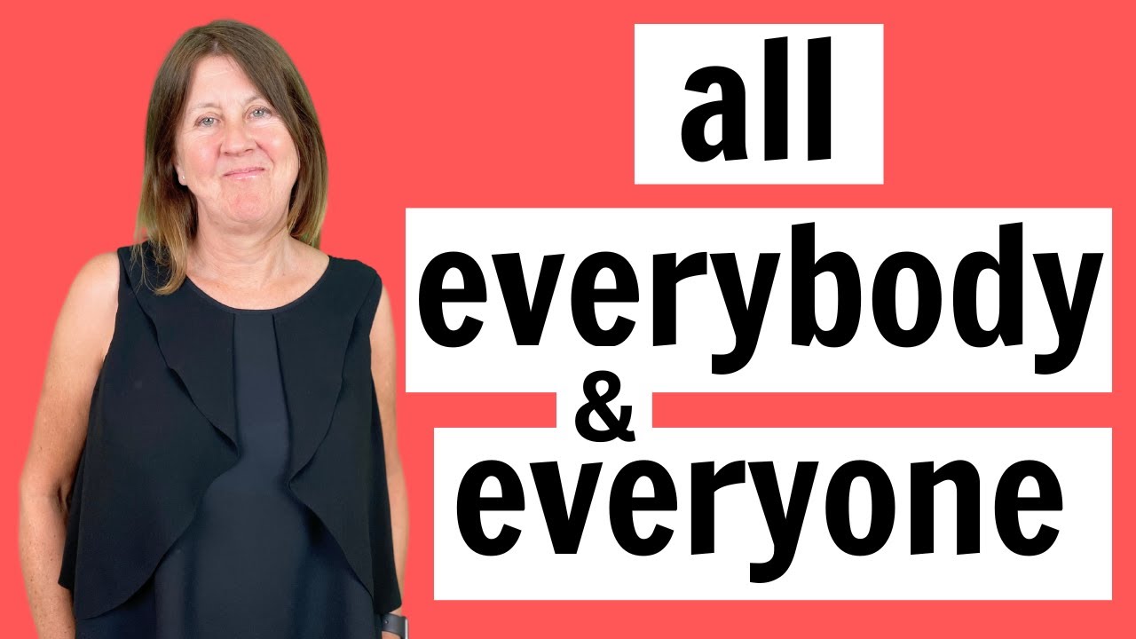 What is the difference between ALL,  EVERYBODY and EVERYONE?