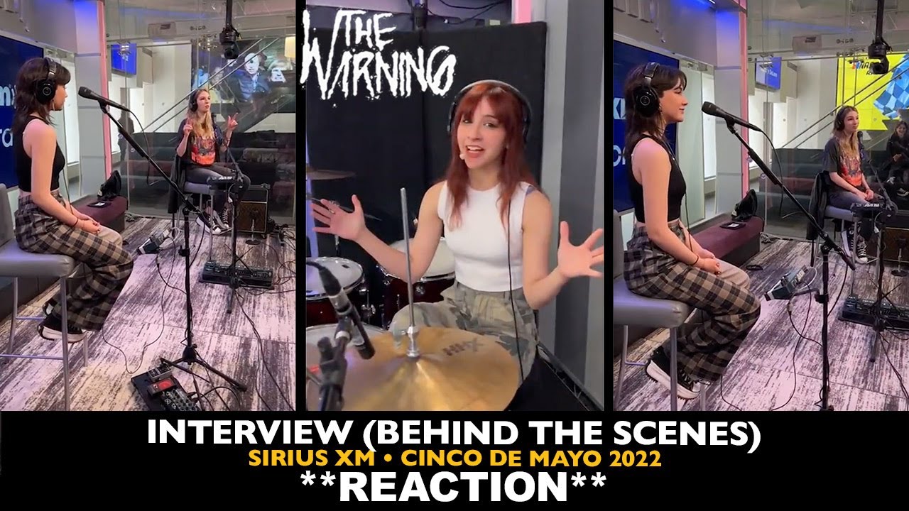 Reaction: The Warning: Interview at SiriusXM (Cinco de Mayo 2022) Behind The Scenes