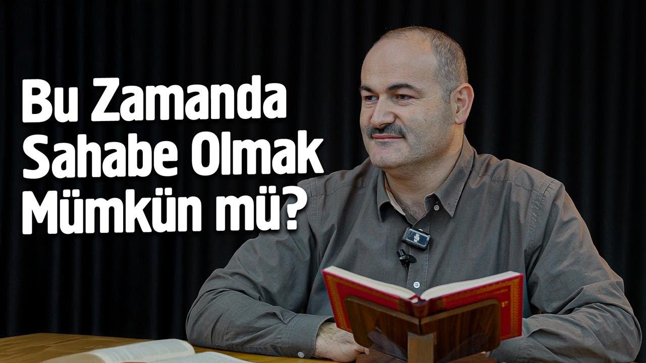 Bu Zamanda Sahabe Olmak Mümkün mü? - @saidsasmaz  - Hisar Kapısı