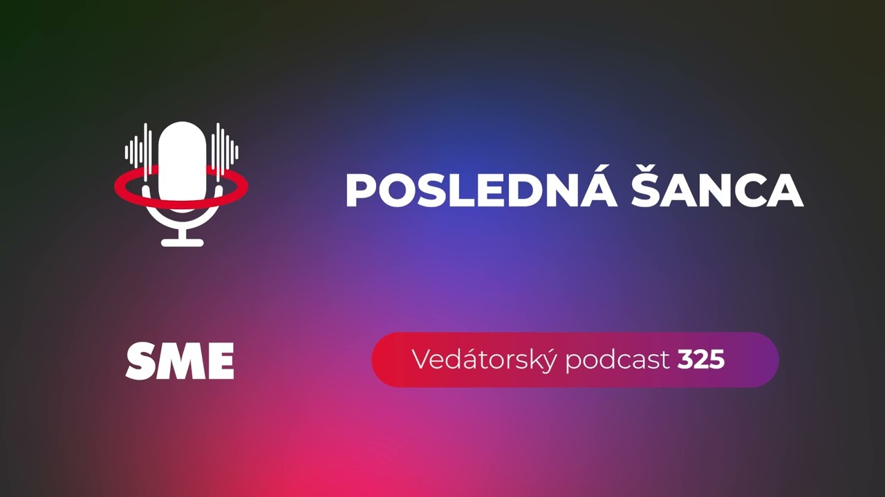 Vedátorský podcast 325 – Posledná šanca