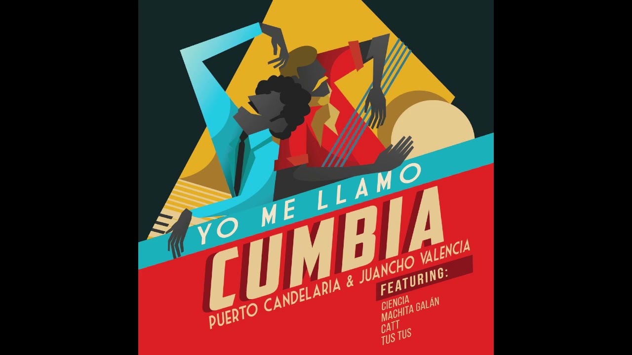 Puerto Candelaria - Yo Me Llamo Cumbia (Full Album) 2019