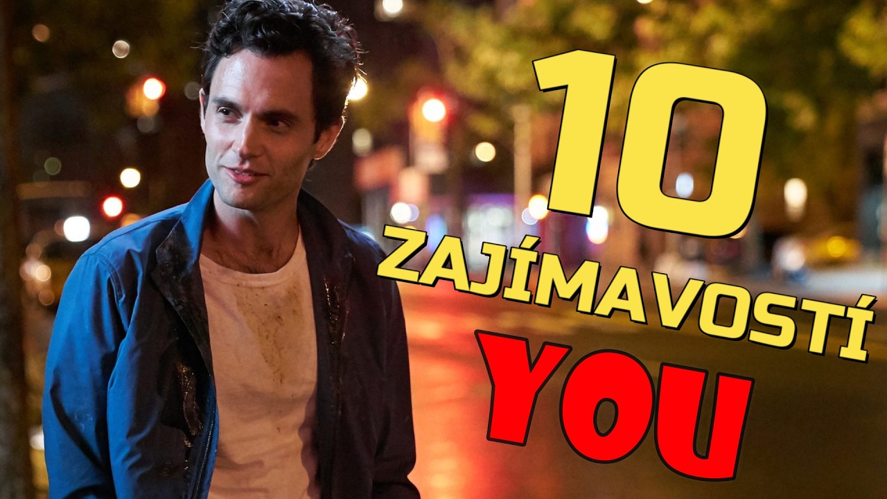 10 ZAJÍMAVOSTÍ O SERIÁLU YOU (TY) | CZ