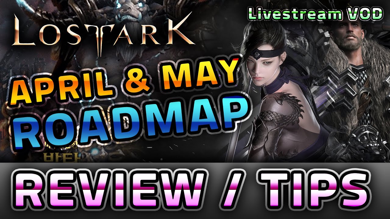 Talks about the April & May Roadmap Update. Destroyer? Glavier? Valtan? South Vern? What to expect