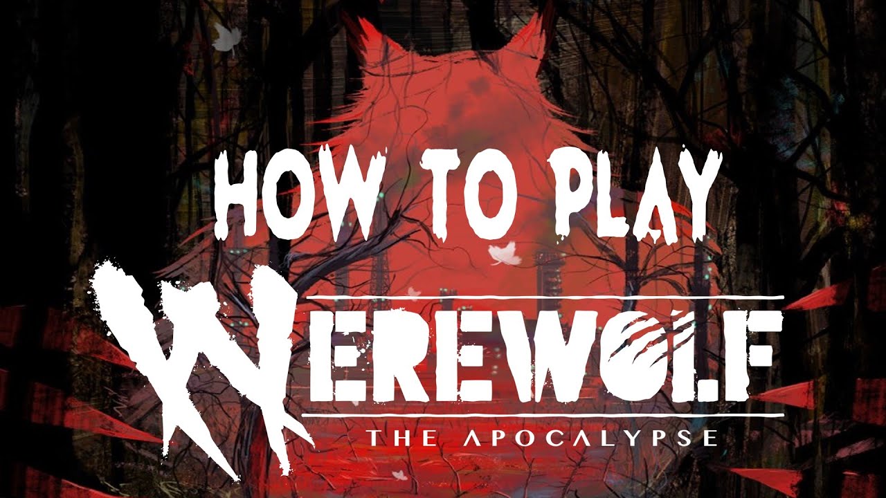 How to Play || Werewolf: The Apocalypse