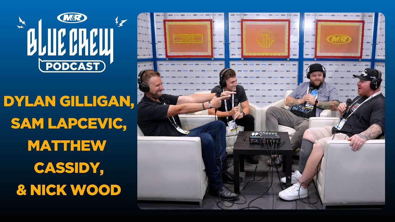 The M&R Blue Crew Podcast - Nick Wood, Sam Lapcevic, Dylan Gilligan & Matthew Cassidy