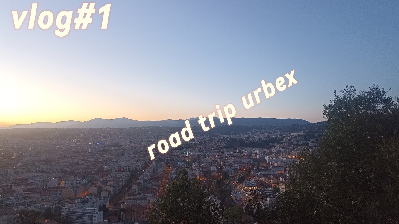 vlog #1 road trip Urbex Cote d'Azur!!!