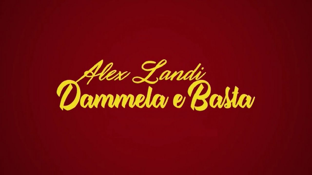 Alex Landi - Dammela e basta (Official video)