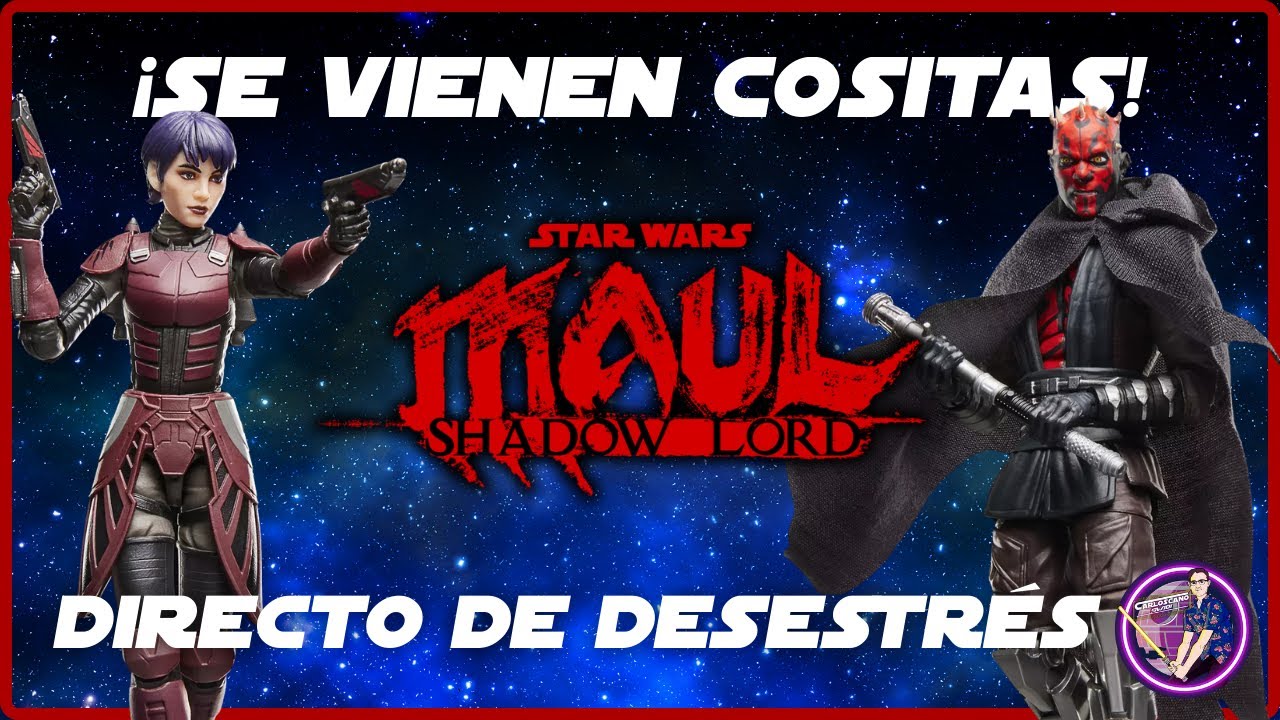 🔴DIRECTO: ¡Las NUEVAS Black Series de la serie de MAUL: Shadow Lord! 🔥 Rumores de MÁS figuras! 👀
