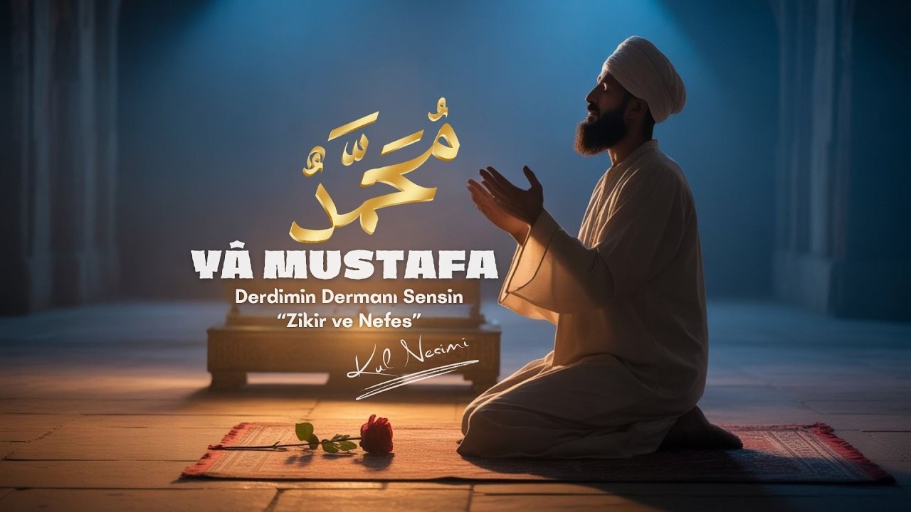 YÂ MUSTAFA – Zikir ve Nefes | Kul Nesimi | Dergah İlahisi
