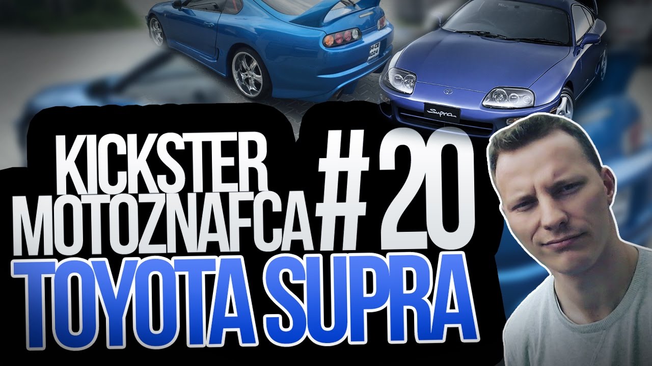 Toyota Supra - Kickster MotoznaFca #20