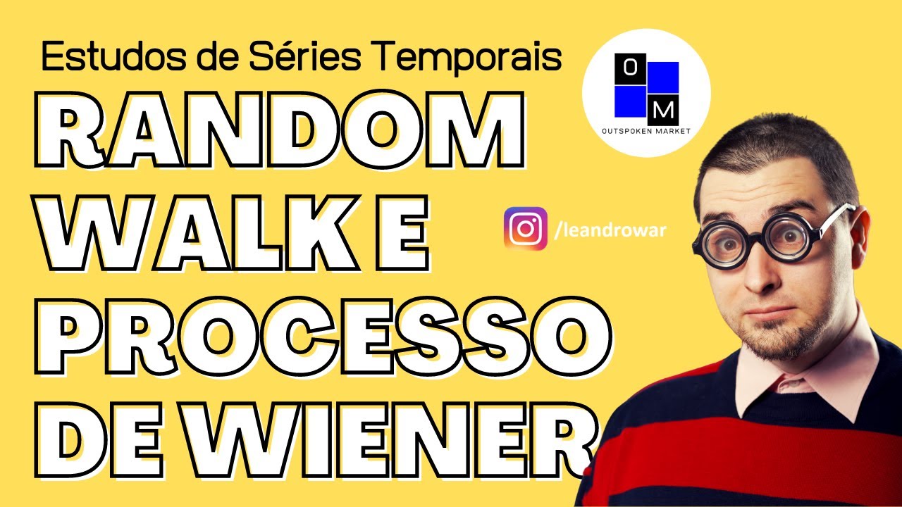 Random Walk e Processo de Wiener - Séries Temporais