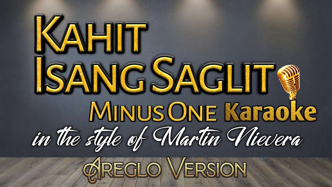 Kahit Isang Saglit | Martin Nievera| Karaoke | Minus One | Areglo Version