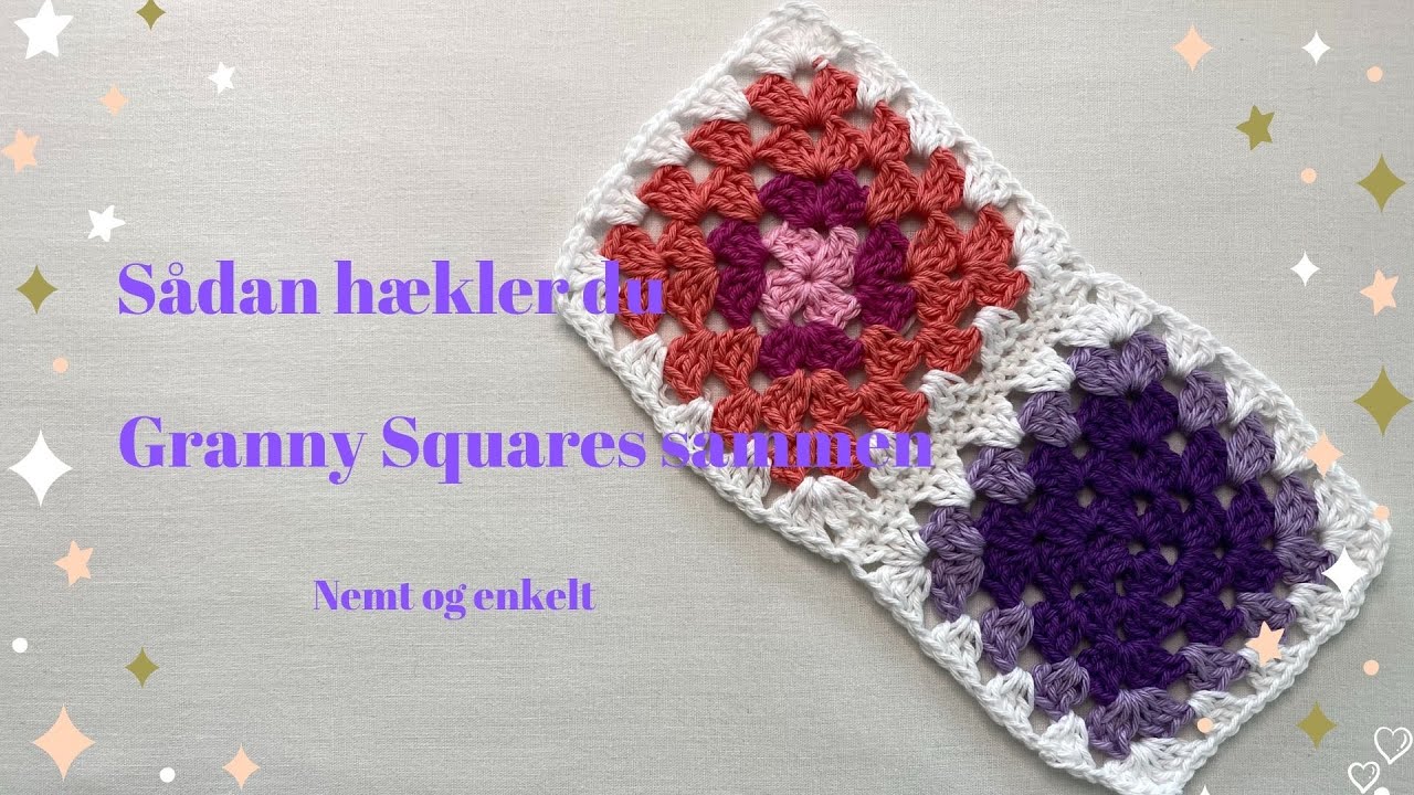 Hækle Granny Squares sammen - Helt enkelt