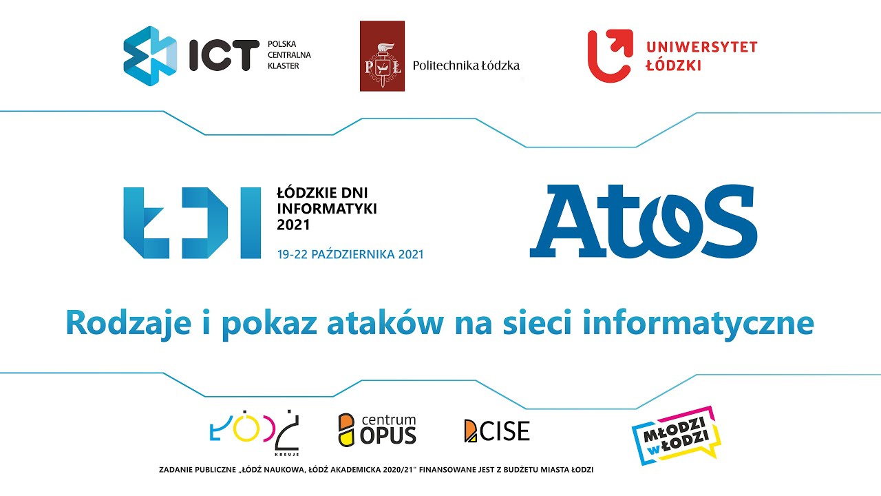 Rodzaje i pokaz ataków na sieci informatyczne - Atos / Łódzkie Dni Informatyki 2021