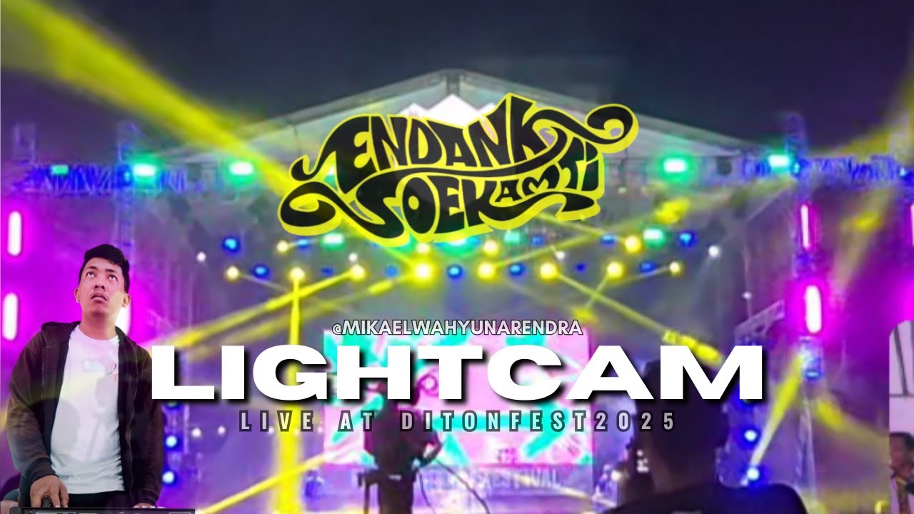 LIGHTCAM ENDANK SOEKAMTI  LIVE DITONFEST FULL 2025 by mikaelwahyunarendra