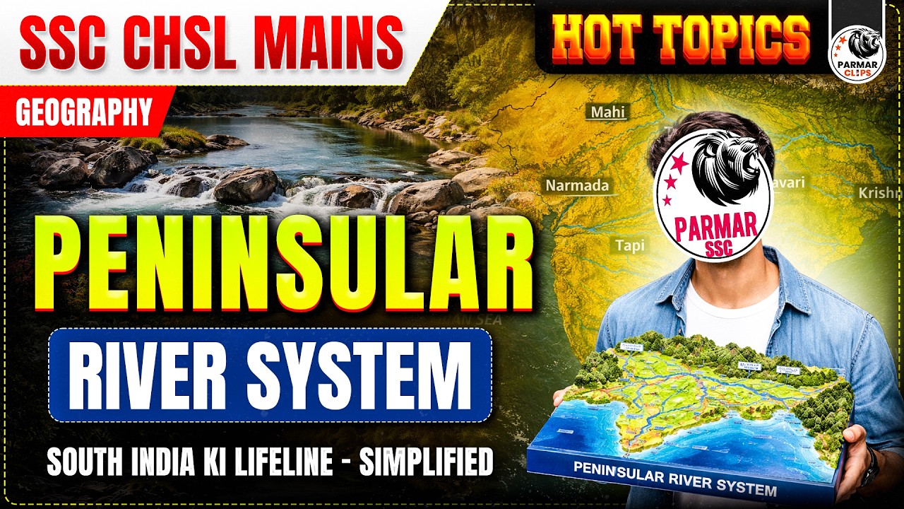COMPLETE PENINSULAR RIVER SYSTEM | GEOGRAPHY FOR SSC CHSL MAINS | HOT TOPICS 2026 | PARMAR SSC