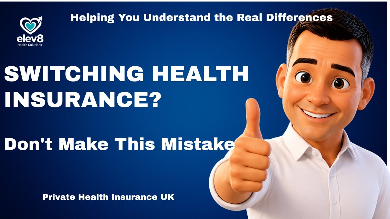 Switching Private Health Insurance Explained | The Complete UK Guide