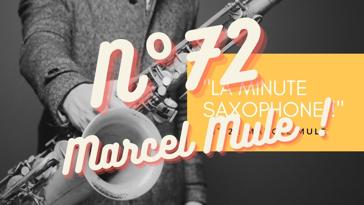 « La Minute Saxophone ! » N°72 : Marcel Mule, 100 ans de saxophone !