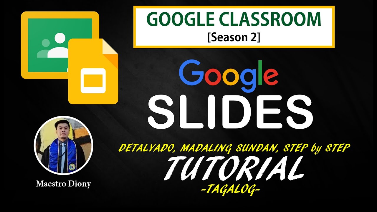 [S.2  PART 1.1]  GOOGLE CLASSROOM TUTORIAL + GOOGLE SLIDES  Madaling Sundan  at Detalyado - TAGALOG