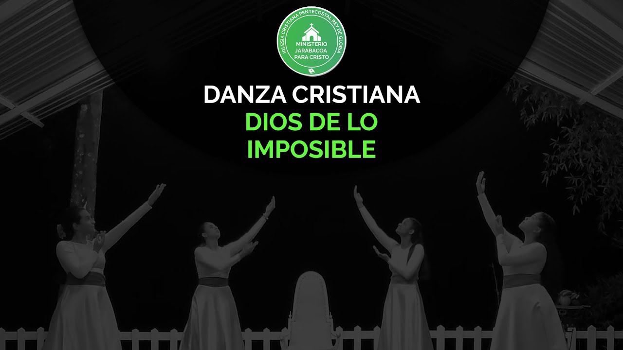 Danza Cristiana - Dios De Lo Imposible (Marco Barientos)