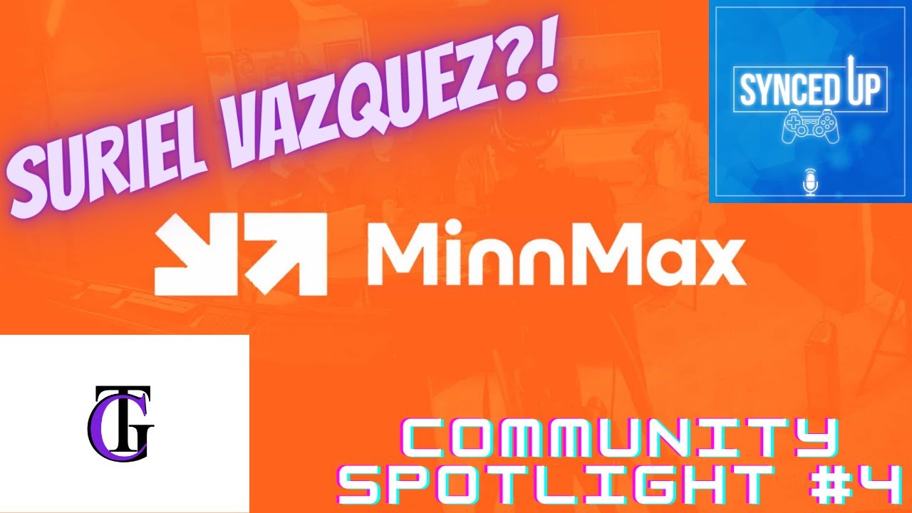 MinnMax's Very Own Suriel Vazquez! - Community Spotlight #4
