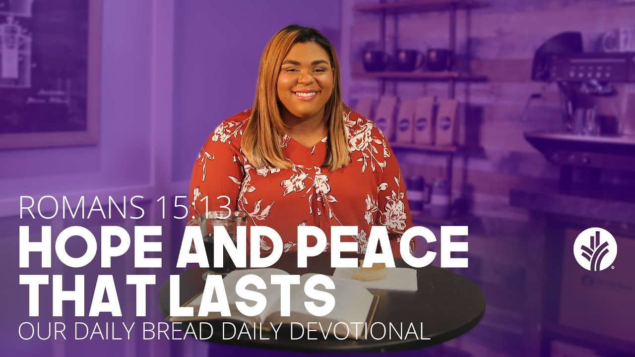 Hope And Peace That Lasts - Daily Devotion