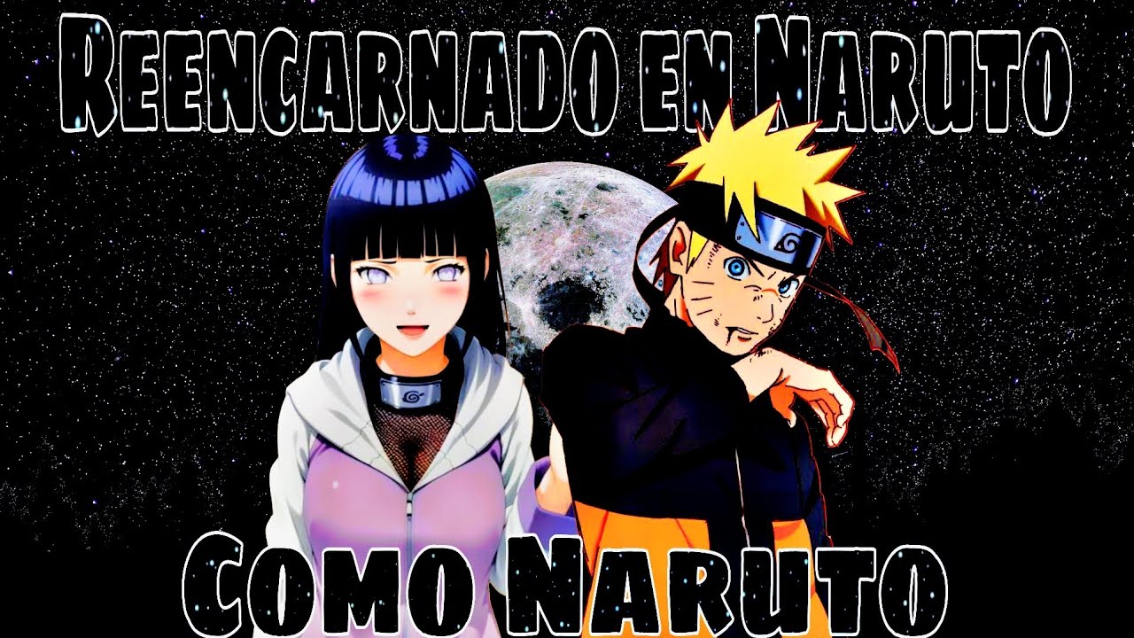 Reencarnado como Naruto Uzumaki | Parte 1