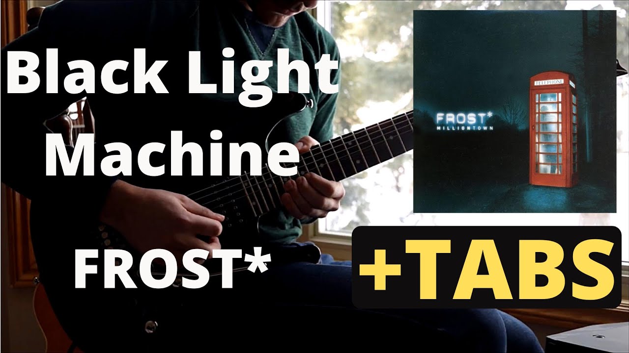 Frost* - Black Light Machine (Guitar Solo Cover) | with TABS
