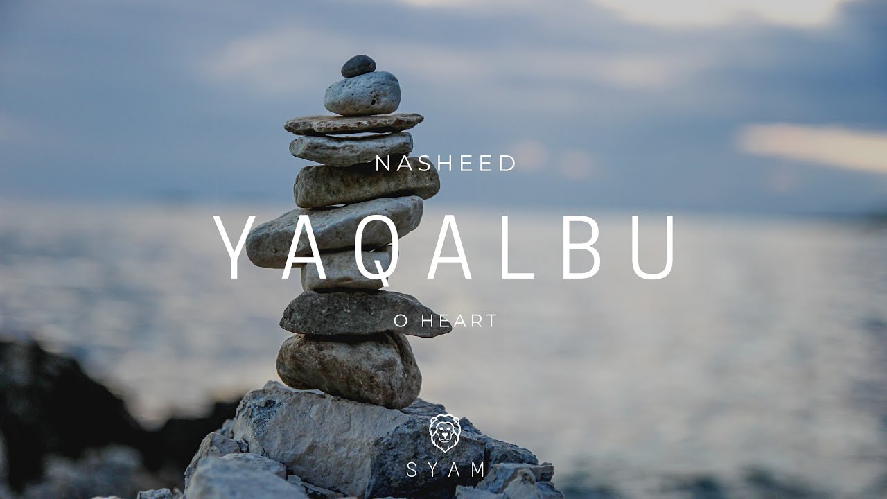 NASHEED || YA QALBU || 720p